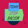 Text sign showing Stop Racism. Conceptual photo end the antagonism directed against someone of a different race Blank