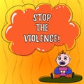 Text sign showing Stop The Violence. Conceptual photo program empowers youth with attitudes skills and resources Baby