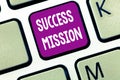 Text sign showing Success Mission. Conceptual photo getting job done in perfect way with no mistakes Task made Royalty Free Stock Photo