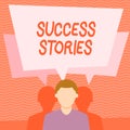 Text sign showing Success Stories. Conceptual photo story demonstrating who rises to fortune or brilliant achievement