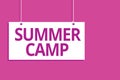 Text sign showing Summer Camp. Conceptual photo Supervised program for kids and teenagers during summertime. Hanging board message