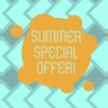 Text sign showing Summer Special Offer. Conceptual photo product or service that is offered at a very low price Blank