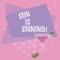 Text sign showing Sun Is Shining. Conceptual photo Beautiful sunshine Enjoying hot summer days Natural landscape Filled
