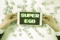 Text sign showing Super Ego. Business approach The I or self of any person that is empowering his whole soul -47939