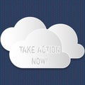 Text sign showing Take Action Now. Conceptual photo do something official or concerted achieve aim with problem Blank