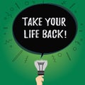 Text sign showing Take Your Life Back. Conceptual photo Have a balanced lifestyle motivation to keep going Blank Oval Royalty Free Stock Photo
