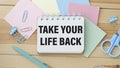 Text sign showing Take Your Life Back. Conceptual photo Have a balanced lifestyle motivation to keep going Lined Spiral Royalty Free Stock Photo