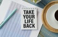 Text sign showing Take Your Life Back. Conceptual Royalty Free Stock Photo