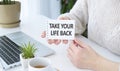 Text sign showing Take Your Life Back. Conceptual photo Have a balanced lifestyle motivation to keep going Lined Spiral Top Color Royalty Free Stock Photo