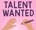 Text sign showing Talent Wanted. Word for method of identifying and extracting relevant gifted Royalty Free Stock Photo