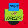 Text sign showing Tax Amnesty. Conceptual photo limitedtime opportunity for specified group of taxpayers to pay Blank