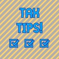 Text sign showing Tax Tips. Conceptual photo compulsory contribution to state revenue levied by government Seamless