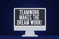 Text sign showing Teamwork Makes The Dream Work. Conceptual photo Camaraderie helps achieve success.