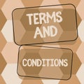 Text sign showing Terms And Conditions. Word for rules that apply to fulfilling a particular contract