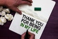 Text sign showing Thank You For Being In My Life. Conceptual photo loving someone for being by your side Man holding marker notebo