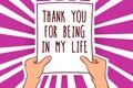 Text sign showing Thank You For Being In My Life. Conceptual photo loving someone for being by your side Man holding paper importa Royalty Free Stock Photo