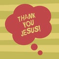 Text sign showing Thank You Jesus. Conceptual photo Being grateful for what the Lord has given you Religious Blank Color