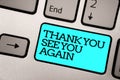 Text sign showing Thank You See You Again. Conceptual photo Appreciation Gratitude Thanks I will be back soon Silver grey computer Royalty Free Stock Photo