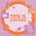 Text sign showing Time Is Everything. Business overview the right moment to start working or doing stuff right away Royalty Free Stock Photo