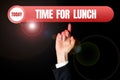 Text sign showing Time For Lunch. Word for Moment to have a meal Break from work Relax eat drink rest Blank Geometric