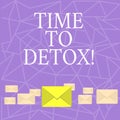 Text sign showing Time To Detox. Conceptual photo Moment for Diet Nutrition health Addiction treatment cleanse.