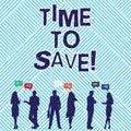 Text sign showing Time To Save. Conceptual photo Start saving money for the future or coming plans Invests.