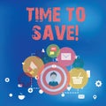 Text sign showing Time To Save. Conceptual photo Start saving money for the future or coming plans Invests.