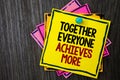 Text sign showing Together Everyone Achieves More. Conceptual photo Teamwork Cooperation Attain Acquire Success Wooden background