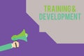 Text sign showing TrainingandDevelopment. Conceptual photo Organize Additional Learning expedite Skills