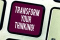 Text sign showing Transform Your Thinking. Conceptual photo Change your mind or thoughts towards things Keyboard key Royalty Free Stock Photo