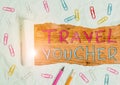 Text sign showing Travel Voucher. Conceptual photo Tradable transaction type worth a certain monetary value Stationary and torn