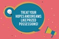 Text sign showing Treat Your Hopes And Dreams Like Prized Possessions. Conceptual photo Value your wishes Blank Round Royalty Free Stock Photo