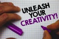 Text sign showing Unleash Your Creativity Call. Conceptual photo Develop Personal Intelligence Wittiness Wisdom Man hold holding p