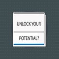 Text sign showing Unlock Your Potential question. Conceptual photo Maximize your Ability Use God given gift Royalty Free Stock Photo