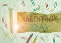 Text sign showing Valentine S Day. Conceptual photo roanalysistic holiday celebrated each year on February 14 Stationary and torn