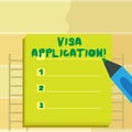 Text sign showing Visa Application. Conceptual photo sheet to provide your basic information.