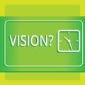 Text sign showing Visionquestion. Conceptual photo Company commitment describing future realistic state Modern Design of