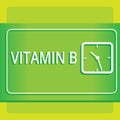 Text sign showing Vitamin B. Conceptual photo Highly important sources and benefits of nutriments folate Modern Design