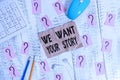 Text sign showing We Want Your Story. Conceptual photo Tell Us something a Glimpse About Your Life History Writing tools