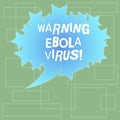 Text sign showing Warning Ebola Virus. Conceptual photo inform showing demonstrating about this deadly disease Blank