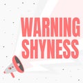 Text sign showing Warning Shyness. Internet Concept Warning Shyness Megaphone Drawing With Lightning Wave Sound Making