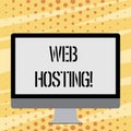 Text sign showing Web Hosting. Conceptual photo Server service that allows somebody to make website accessible.