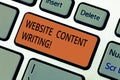 Text sign showing Website Content Writing. Conceptual photo writing an informative content for a websites Keyboard key