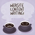 Text sign showing Website Content Writing. Conceptual photo writing an informative content for a websites Sets of Cup Saucer for Royalty Free Stock Photo