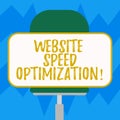 Text sign showing Website Speed Optimization. Conceptual photo Improve website speed to drive business goals Blank