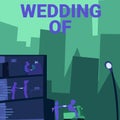 Text sign showing Wedding Of. Word Written on announcing that man and now as married couple forever Office Building With