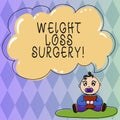 Text sign showing Weight Loss Surgery. Conceptual photo do on stomach intestines to help demonstrating extreme obesity