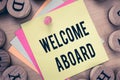 Text sign showing Welcome Aboard. Conceptual photo Expression of greetings to a person whose arrived is desired