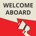 Text sign showing Welcome Aboard Royalty Free Stock Photo