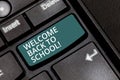 Text sign showing Welcome Back To School. Conceptual photo Return to classroom Study again Education Motivation Keyboard Royalty Free Stock Photo